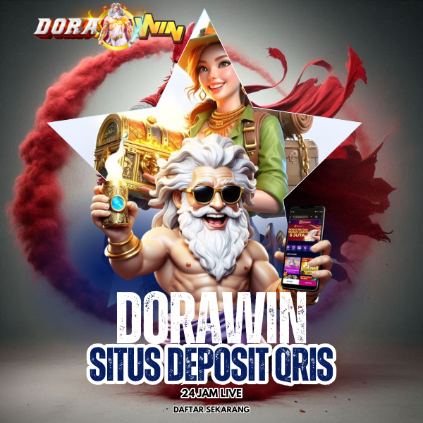 DORAWIN * Situs Deposit QRIS Papan Atas Pastinya Gacor Mudah Menang